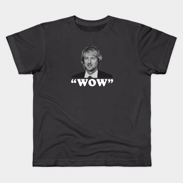 "Wow" - Owen Wilson Kids T-Shirt by BodinStreet